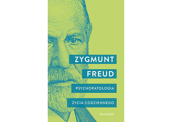 „Psychopatologia życia codziennego” – przeczytaj fragment! - Charaktery